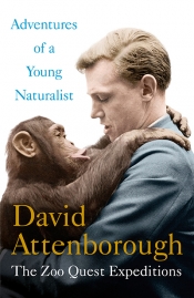 Danielle Clode reviews 'Adventures of a Young Naturalist: The Zoo Quest expeditions' by David Attenborough