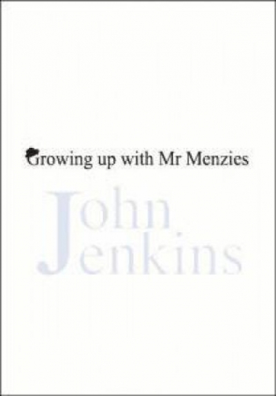 Geoff Page reviews &#039;Growing Up with Mr Menzies&#039; by John Jenkins
