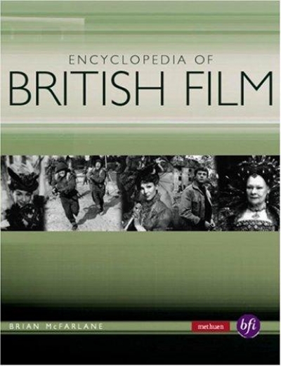 Noel King reviews ‘The Encyclopedia of British Film’ edited by Brian McFarlane